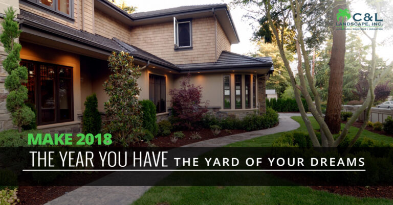 Make 2018 The Year You Have The Yard Of Your Dreams